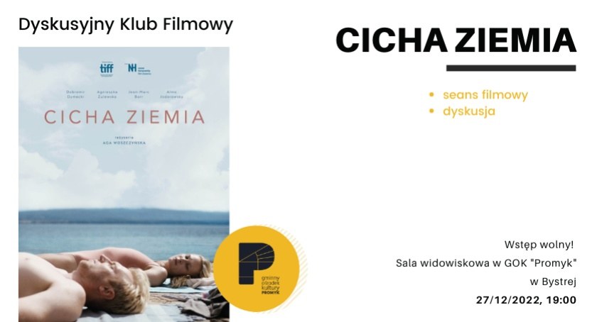  Dyskusyjny Klub Filmowy: CICHA ZIEMIA - GOK Promyk w Bystrej