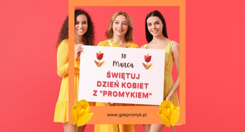 Spędź Dzień Kobiet z Promykiem!
