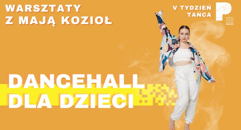Warsztaty Dancehall dla dzieci z Mają Kozioł