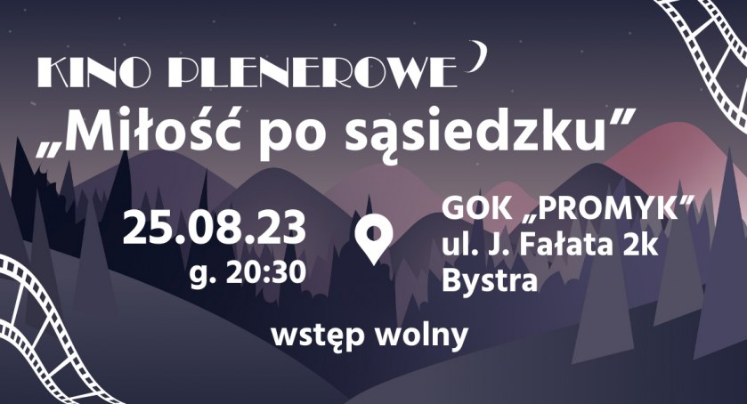 Kino Plenerowe: Miłość po sąsiedzku w GOK Promyk w Bystrej