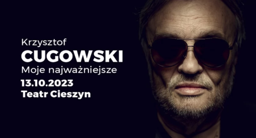 Konkurs rozwiązany! Koncert Krzysztofa Cugowskiego w Cieszynie