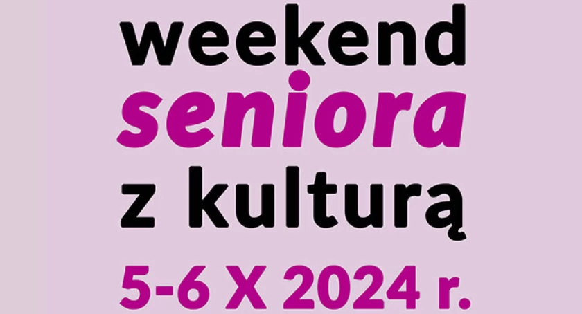 Weekend seniora z kulturą