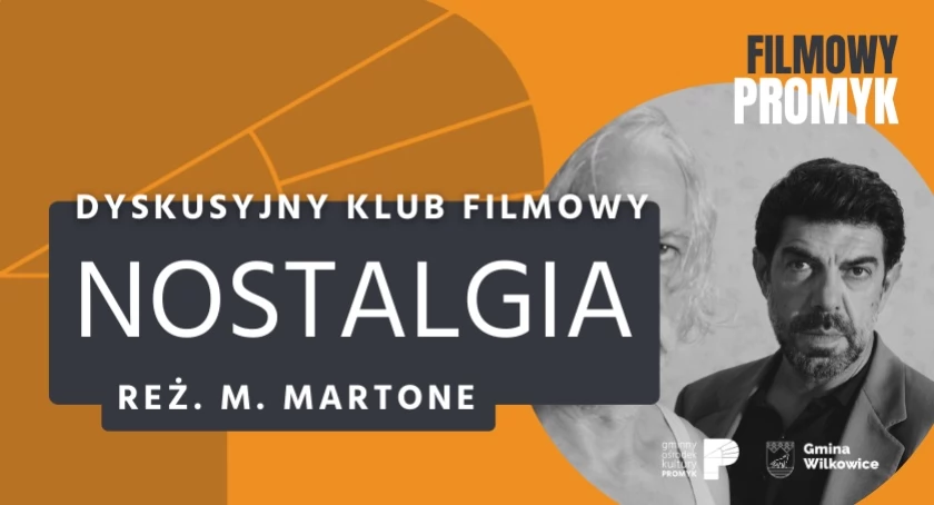 Dyskusyjny klub filmowy: Nostalgia