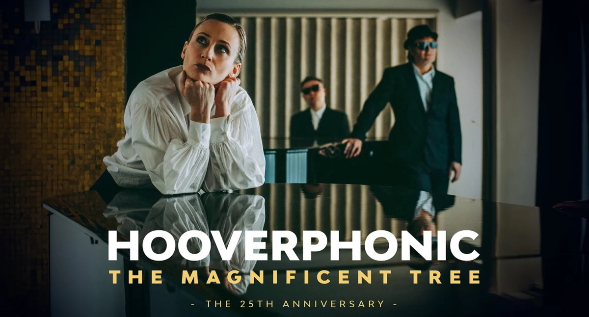 Hooverphonic: 25 lat The Magnificent Tree w Cavatina Hall