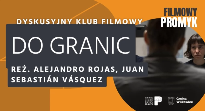 Dyskusyjny Klub Filmowy: "Do granic"