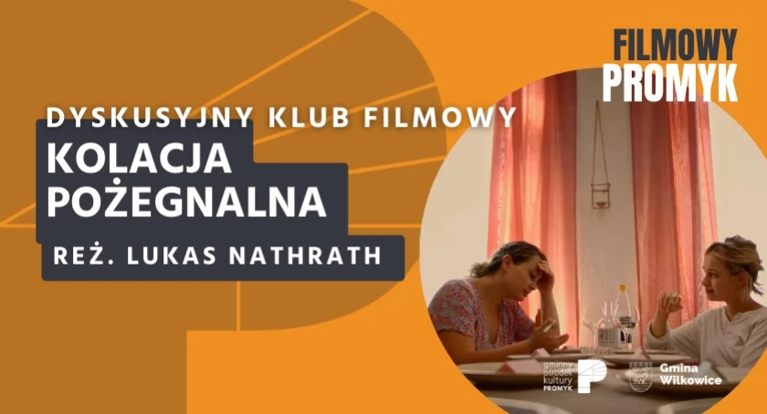 Dyskusyjny Klub Filmowy: "Kolacja pożegnalna"