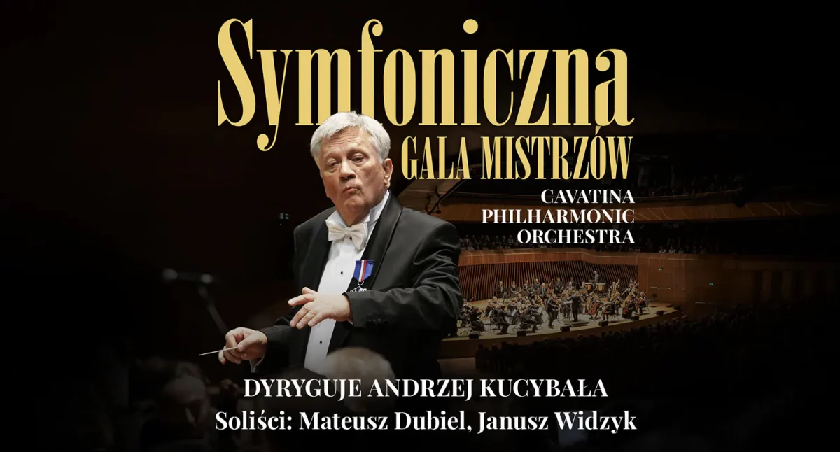 Symfoniczna Gala Mistrzów w Cavatina Hall