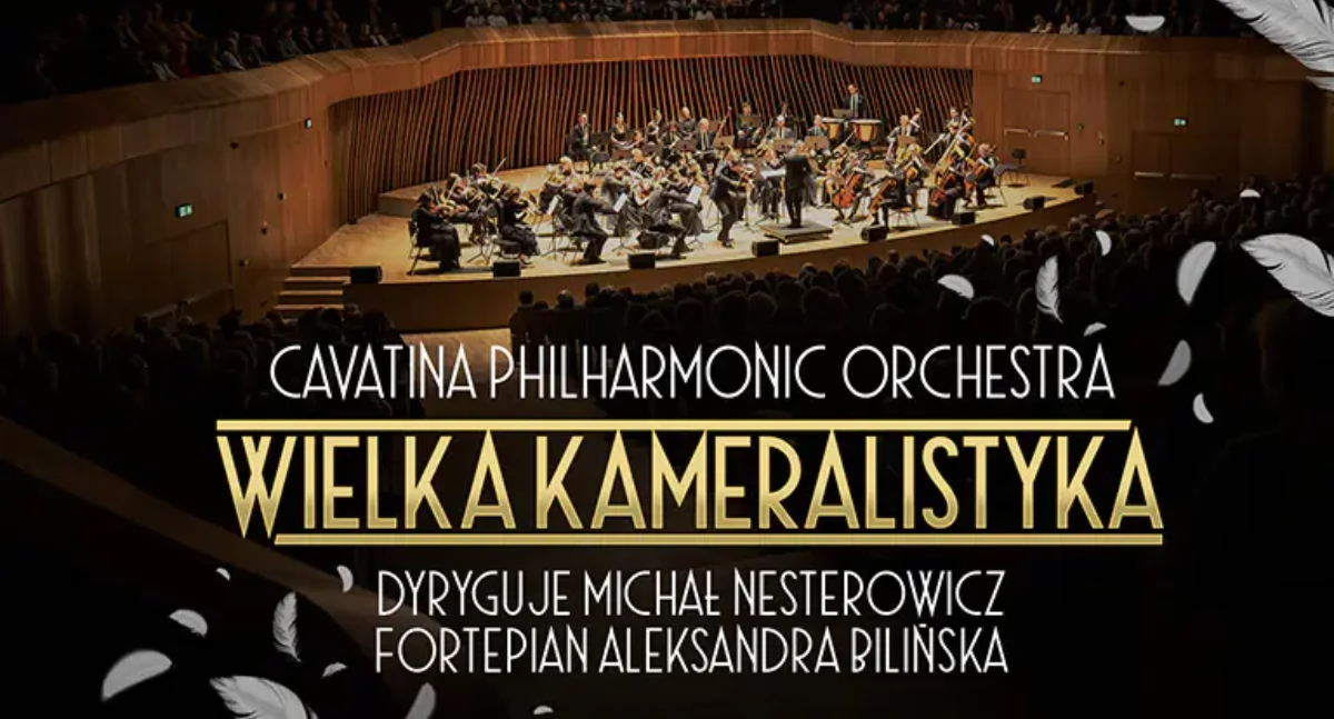 Cavatina Philharmonic Orchestra – Wielka kameralistyka. Koncert arcydzieł muzyki klasycznej