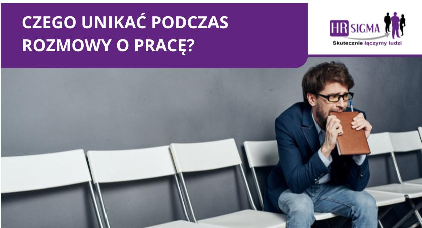 Czego unikać podczas rozmowy o pracę?