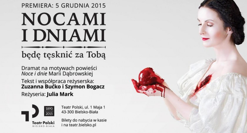 Prmiera w bielskim teatrze. Nocami i dniami będę tęsknić za Tobą