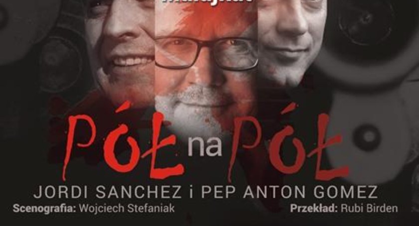 Spektakl Pół na pół w Cieszynie