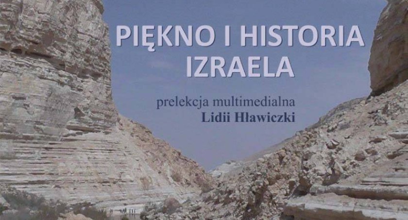 Piękno i historia Izraela. Spotkanie podróżnicze w Cieszynie