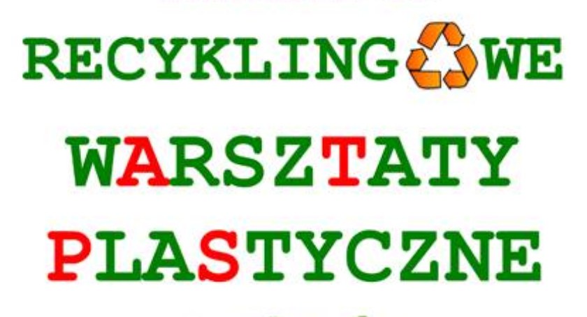 Recyklingowe warsztaty plastyczne 