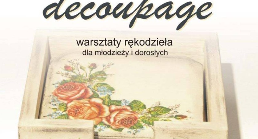 Decoupage - warsztaty rękodzieła 