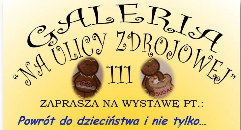 Wystawa Powrót do dzieciństwa i nie tylko w Jaworzu