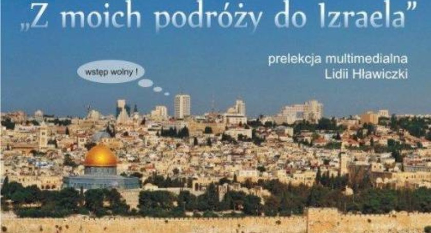 Z MOICH PODRÓŻY DO IZRAELA. Lidia Hławiczka w Cieszynie