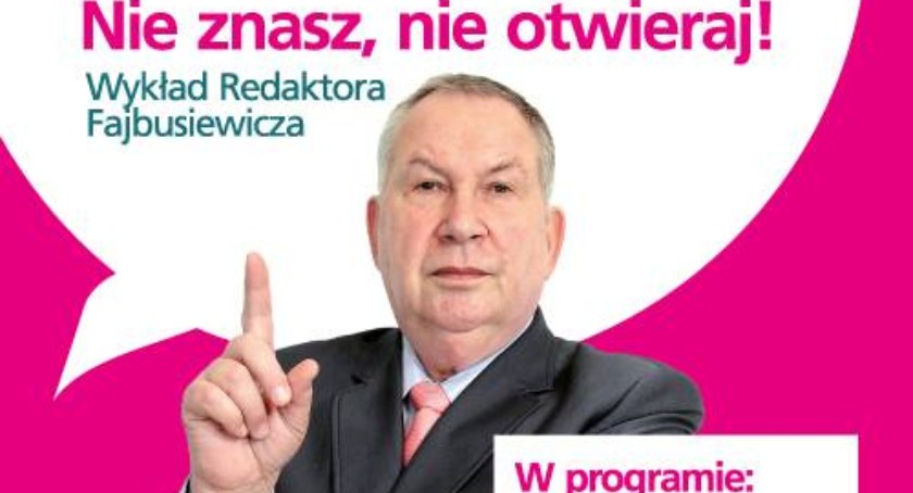 Nie znasz, nie otwieraj. Wykład Robeta Fajbusiewicza w Ustroniu