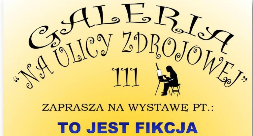 TO JEST FIKCJA- wystawa prac Agaty Filip w Jaworzu