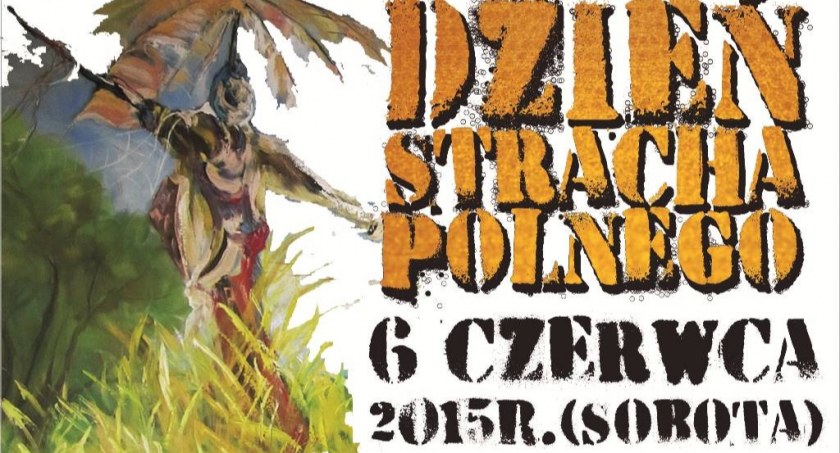 W Rudzicy znowu postraszy - Dzień Stracha Polnego 