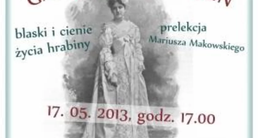 Blaski i cienie życia hrabin. Prelekcja w Cieszyńskim Ośrodku Kultury