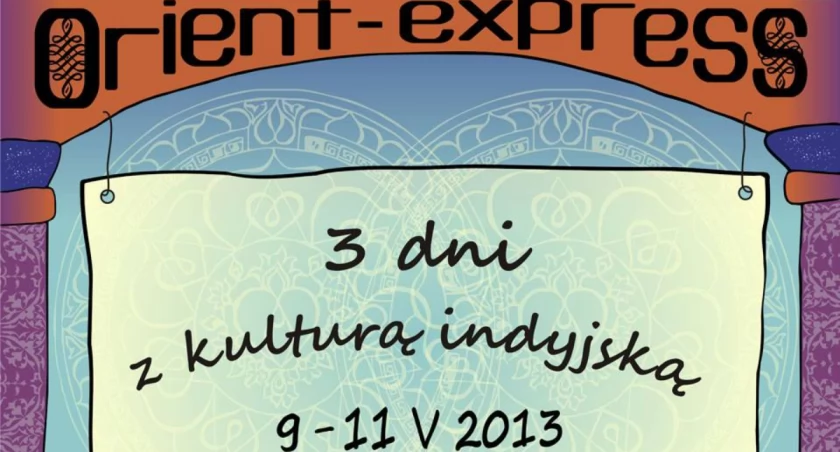 ORIENT EXPRESS. Trzy dni z kulturą indyjską w Cieszynie
