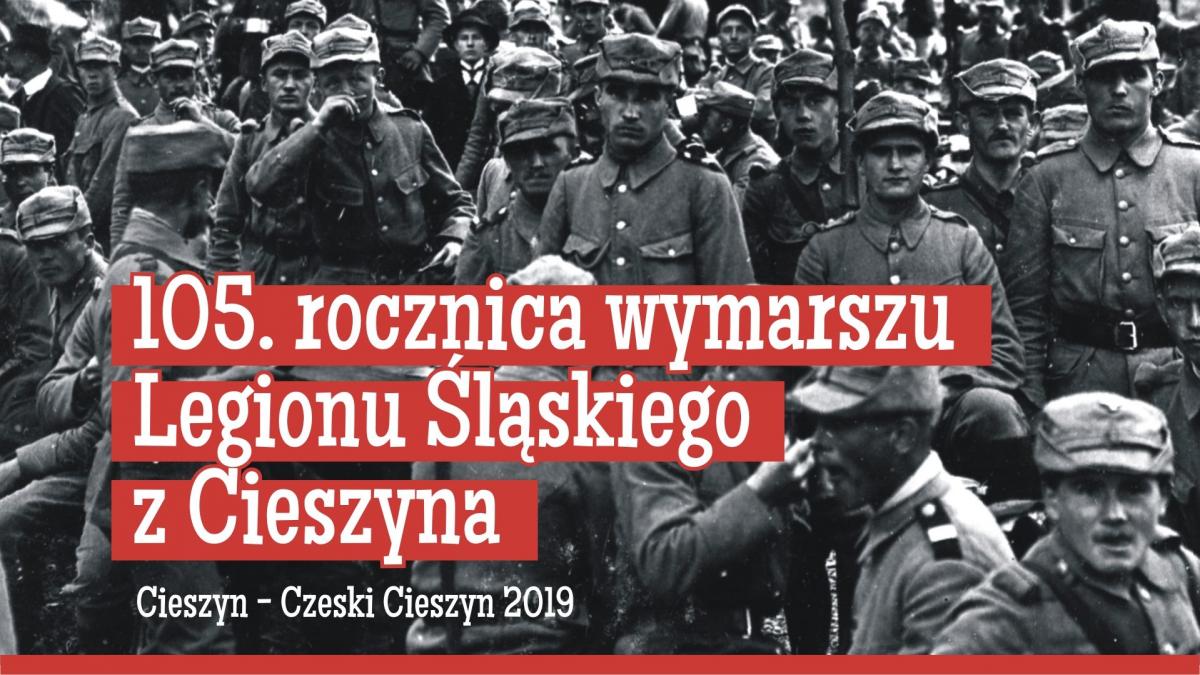 105. rocznica wymarszu Legionu Śląskiego z Cieszyna 16-27.09