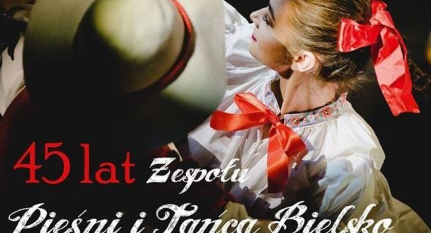 45 lat Zespołu Pieśni i Tańca Bielsko 
