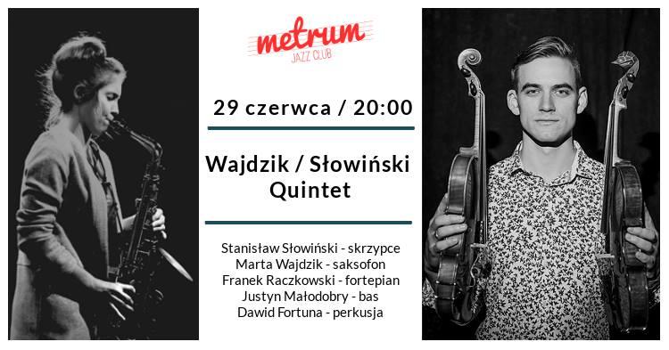 Wajdzik/Słowiński Quintet - 29.06