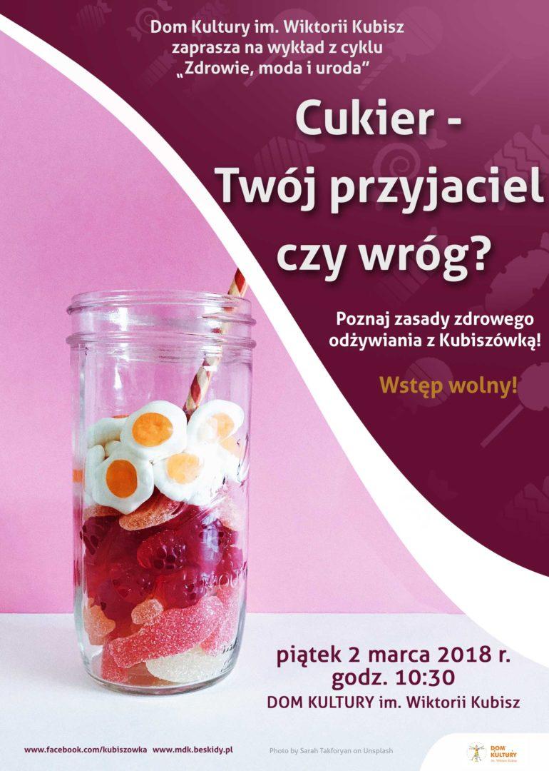 Bielsko-Biała: Cukier - Twój przyjaciel czy wróg? 02.03