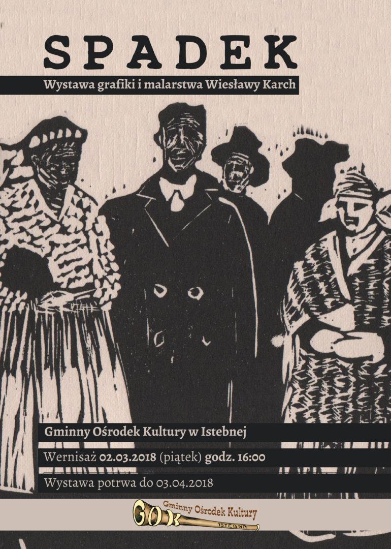 Istebna: Spadek - wystawa grafiki i malarstwa Wiesławy Karch 02.03-03.04