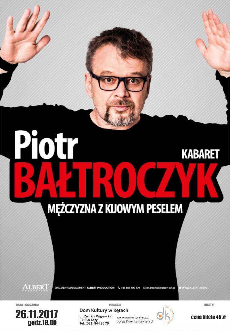 Piotr Bałtroczyk wystąpi w Kętach - 26.11
