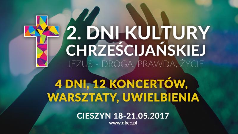 Cieszyn: DNI KULTURY CHRZEŚCIJAŃSKIEJ19-21.05