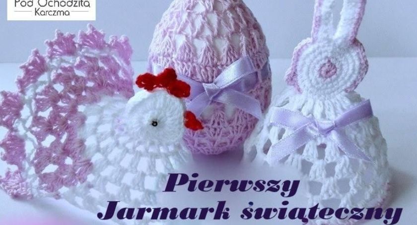 Jarmark Wielkanocny w Karczmie Ochodzita 27-29.03