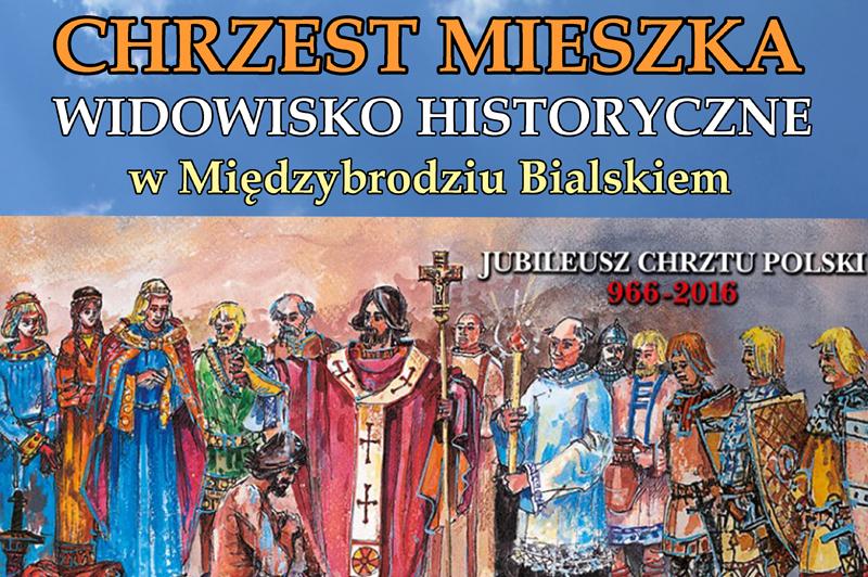 Widowisko historyczne w Międzybrodziu Bialskim - 15.08