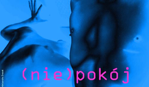 (NIE)POKÓJ - Spektakl dla widzów dorosłych
