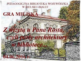 Noc Bibliotek - Z wizytą w pałacu Rosta (Gra miejska) - 04.06