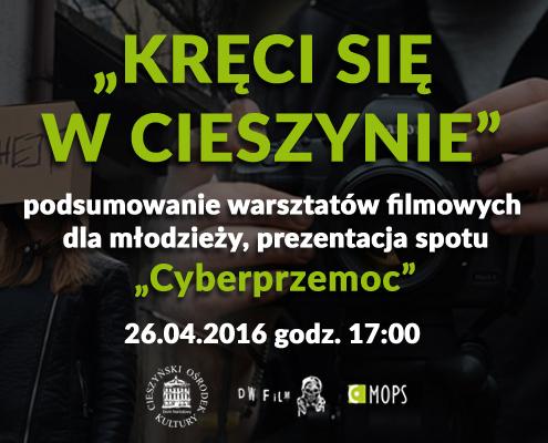 Kręci się w Cieszynie: Cyberprzemoc 26.04