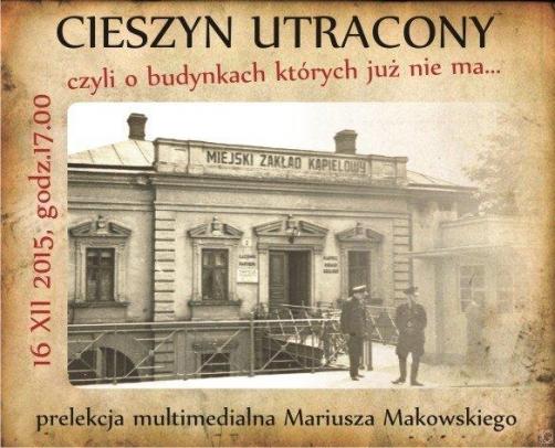 Cieszyn utracony, czyli o budynkach których już nie ma... 16.12