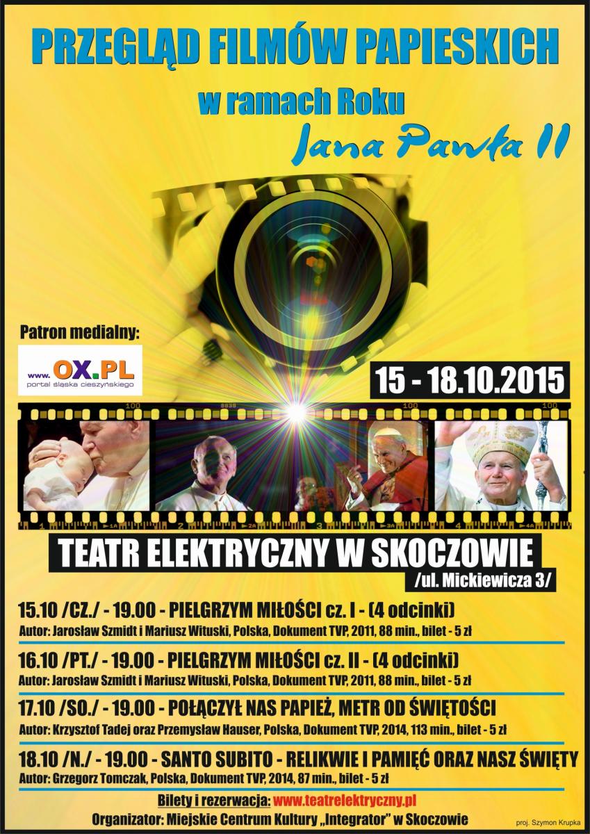 Skoczów: Przegląd Filmów Papieskich w ramach Roku Jana Pawła II 15/18.10