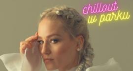 Chillout w parku - koncertowa sobota z Mariką, Rocker Soul i Edytą Cymer