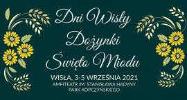 Dni Wisły 2021 oraz dożynki i Święto Miodu | Gwiazdą wieczoru Renata Przemyk 3-5.09