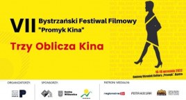 VII Bystrzański Festiwal Filmowy Promyk Kina – Trzy Oblicza Kina - GOK Promyk w Bystrej