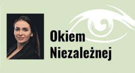 Okiem Niezależnej: Politycy  wiedzą lepiej? 