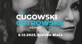 Piotr Cugowski i Małgorzata Ostrowska wystąpią w grudniu w Bielsku-Białej