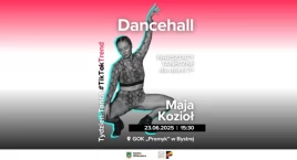Warsztaty taneczne DANCEHALL +7