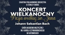 Koncert Wielkanocny w Cavatina Hall: Pasja wg św. Ja&hellip;