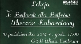 Belferek dla Belfrów. Wieczór Kabaretowy Wisła