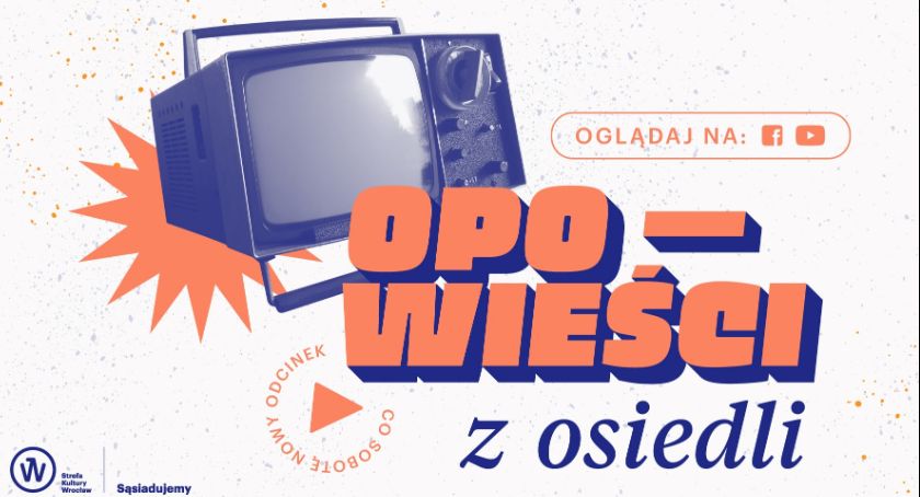 „Opowieści z osiedli” – w sobotę premiera podwórkowego serialu 
