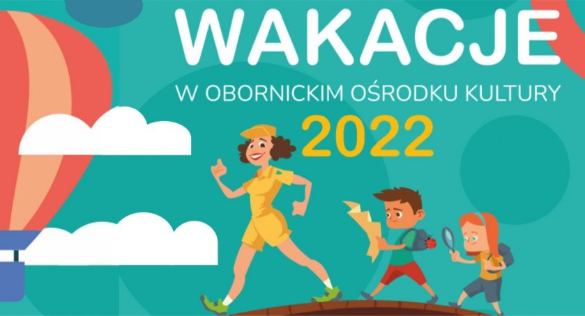 Wakacje z Obornickim Ośrodkiem Kultury