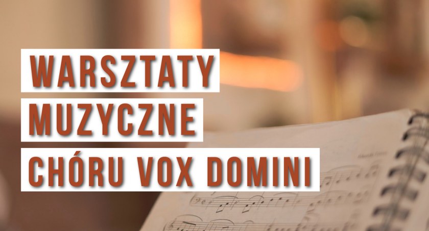 Warsztaty muzyczne chóru Vox Domini